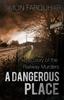 Книга A Dangerous Place : The Story of the Railway Murders