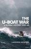 Книга The U-Boat War : A Global History 1939???45