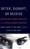 The Deter, Disrupt, or Deceive : Assessing Cyber Conflict As an Intelligence Contest Book