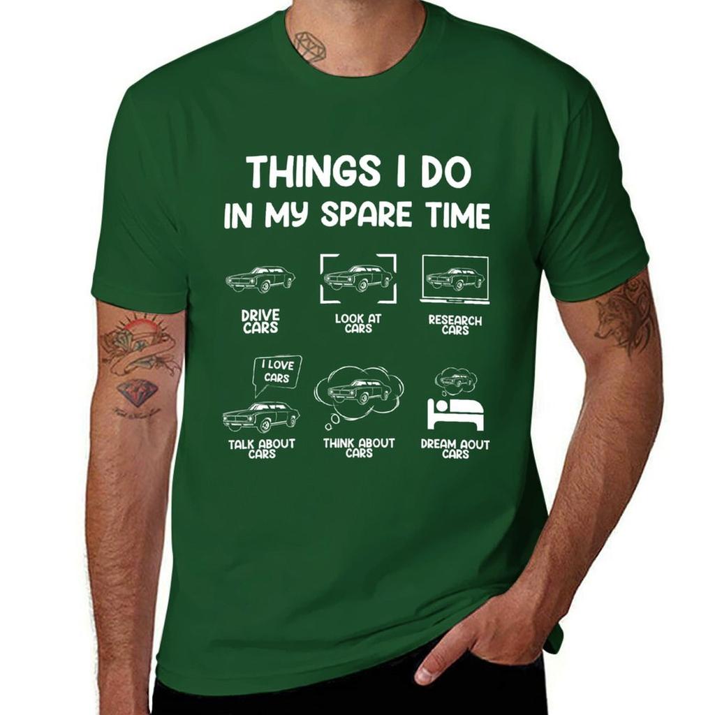 Things I Do In My Spare Time Car T-shirt Quick-drying Oversized Hippie Clothes Customs Design Your Own T-shirts For Men Cotton