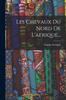 Книга Les Chevaux Du Nord De L'afrique...