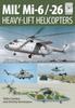 Книга Flight Craft 10: Mi-1, Mi-6 and Mi-26: Heavy Lift Helicopters