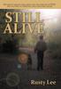 Книга Still Alive My Journey Through War Combat And The Struggles Of Ptsd And The Pe by Rusty Lee - Hardback
