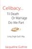 Книга Celibacy... Til Death or Marriage Do We Part