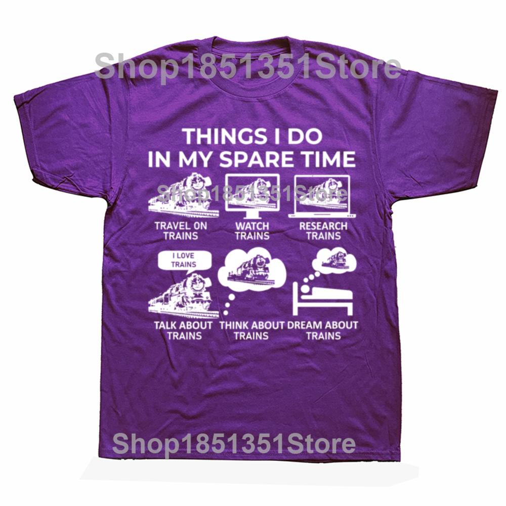 Funny Things I Do in My Spare Time Train Railroad Graphic Tshirts Men Fashion Casual 100 Cotton Loose Railway Workers T Shirt