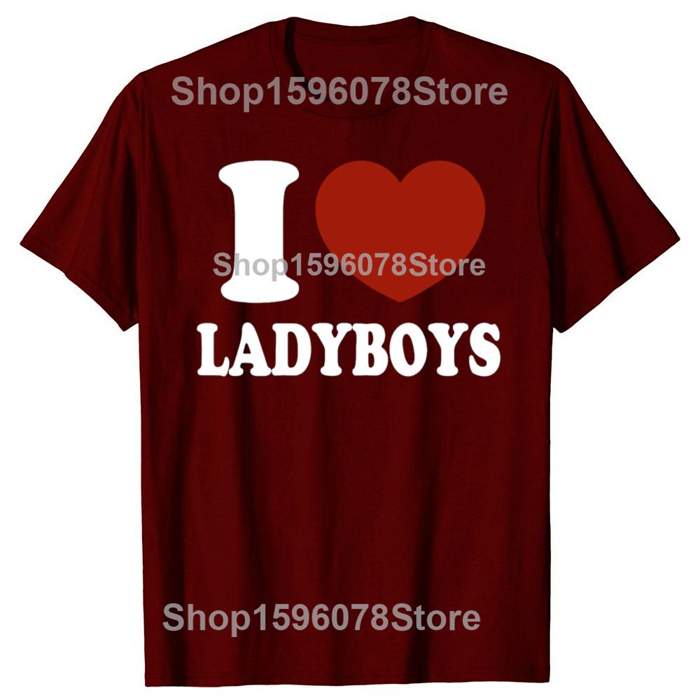 I Heart Love Ladyboys Funny Asia Lover Thailand Ladyboy T-shirts Men Fashion Casual Tshirt 100% Cotton Loose Oversized T Shirt