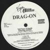 12-дюймовая пластинка DRAG-ON - Tell Your Friends / The Race 708761791211 Virgin Records  2003 США Рэп и хип-хоп/R&B Б/У