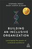 The Building an Inclusive Organization : Leveraging the Power of a Diverse Workforce Book