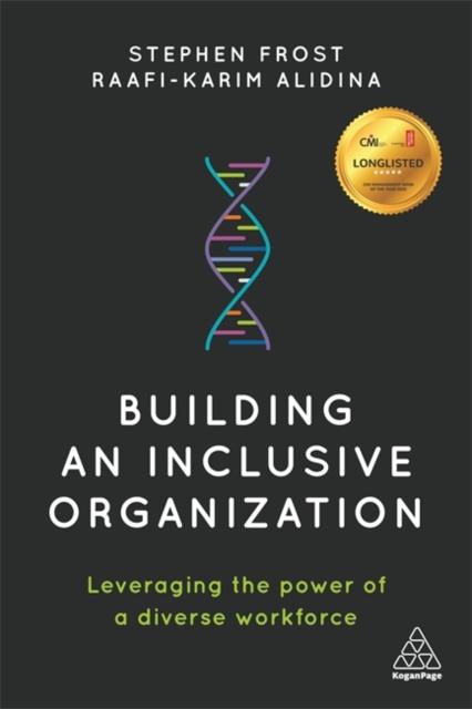 The Building an Inclusive Organization : Leveraging the Power of a Diverse Workforce Book