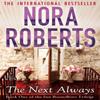 The Next Always by Nora Roberts Paperback Book 9780749955410