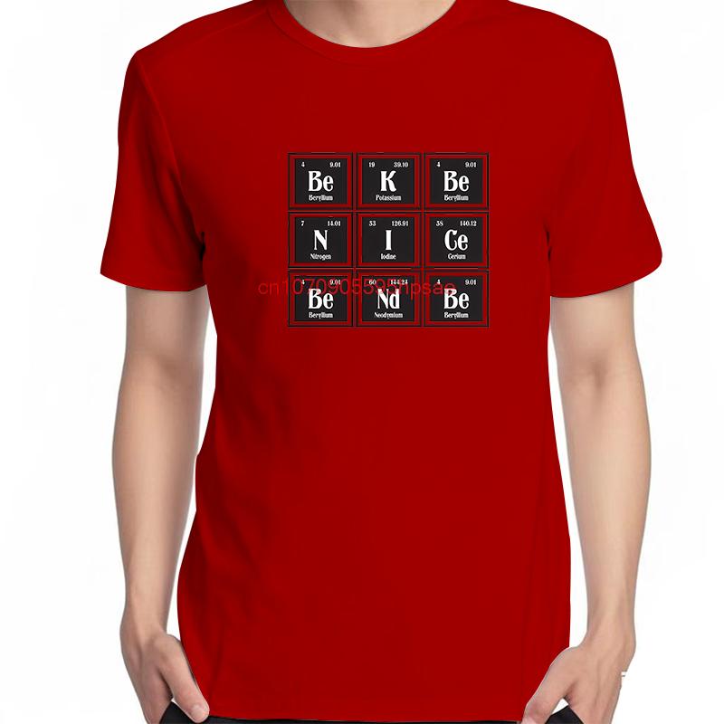 Be Nice Be Friendly Fashion Unisex Print T Shirt Periodic Table Of Eleunisexts Summer Casual Short Sleeve Tshirts Unisexs Clothes