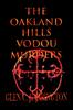 Книга The Oakland Hills Vodou Murders : Murder In the Oakland Hills