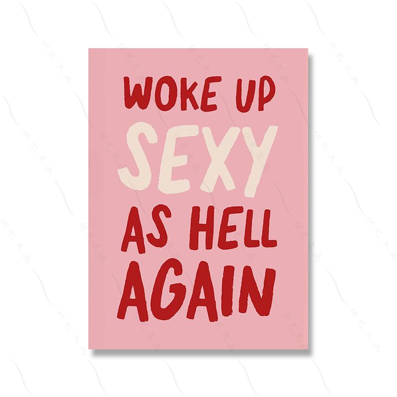 Woke up Sexy As Hell Again Poster Pink What's For Dinner Quotes Canavs Print Nordic Living Room Club Home Decoration Pictures