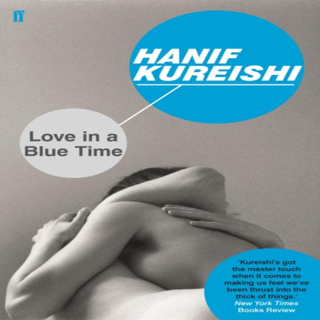 Love in a Blue Time by Hanif Kureishi Paperback Book 9780571333585