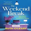 The Weekend Break by Ruth OLeary Paperback Book 9781781996980