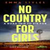 No Country for Girls by Emma Styles Paperback Book 9780751583861