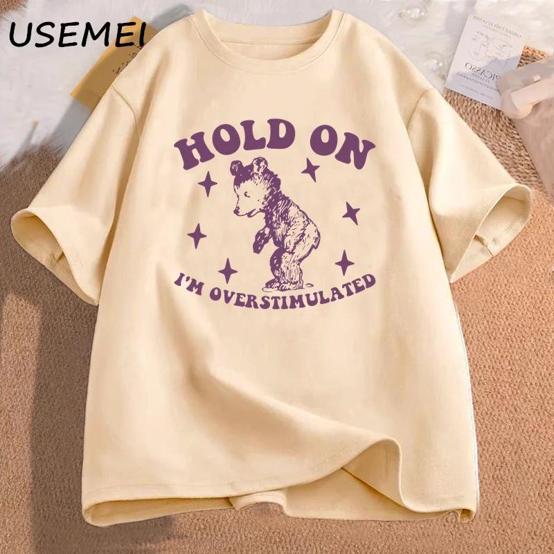 Футболка с забавным графическим принтом «Hold on Im Overstimulated Bear Meme» для мужчин и женщин, хлопковая, с коротким рукавом, с принтом, эстетическая одежда, футболки