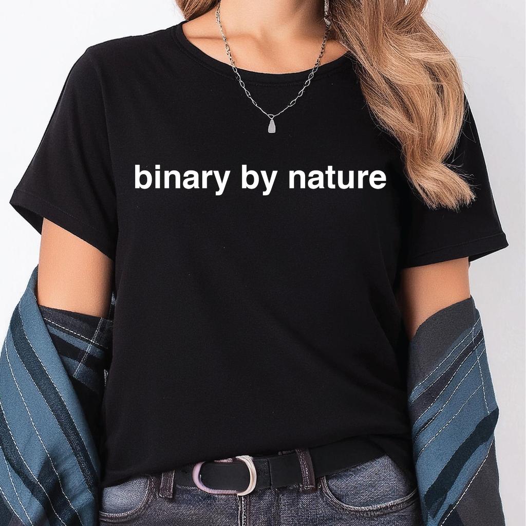 binary by nature Woman definition tee adult human female woman define Unisex T-Shirt