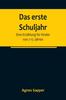 Книга Das Erste Schuljahr : Eine Erzahlung Fur Kinder Von 7-12 Jahren