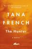 The The Hunter : A Novel Book