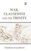 The War, Clausewitz and the Trinity Book