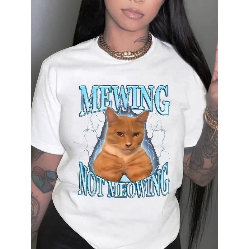European Size Women's Casual Crew Neck T-Shirt with "Mewing Not Meowing" Cat Graphic Print - Polyester and Spandex Blend Knit Fabric