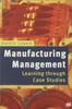 Книга Manufacturing Management : Learning Through Case Studies