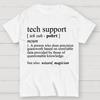 Tech Support Funny IT funnArt Design Happy Apparel Essential Inspiration Joy Mood Cotton Summer Casual Cool Loose T-Shirt