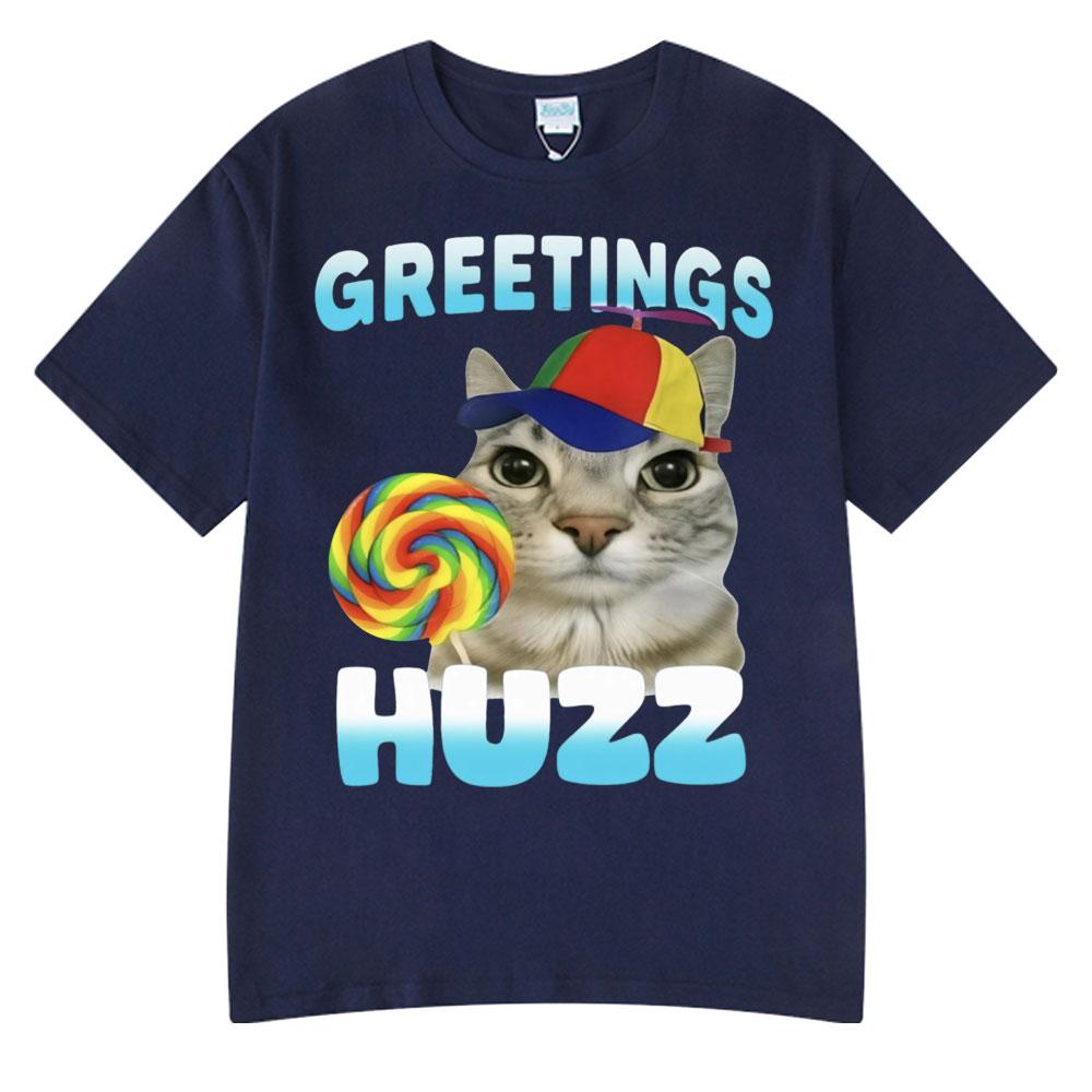 Greetings Huzz Funny Cat Meme Wears Hip Hop Tshirts High Quality Tees Couple T-Shirt Men Women Summer Cotton Tops O-Neck Tshirts