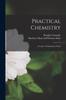 Книга Practical Chemistry : A Course of Laboratory Work