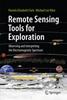 The Remote Sensing Tools for Exploration : Observing and Interpreting the Electromagnetic Spectrum Book
