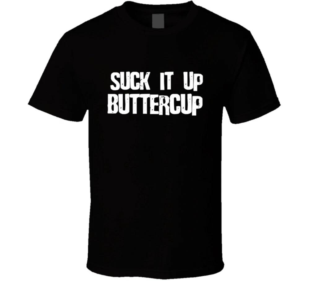 Suck It Up Buttercup Funny Gift T Shirt Mens Kids Womens Boys girls children