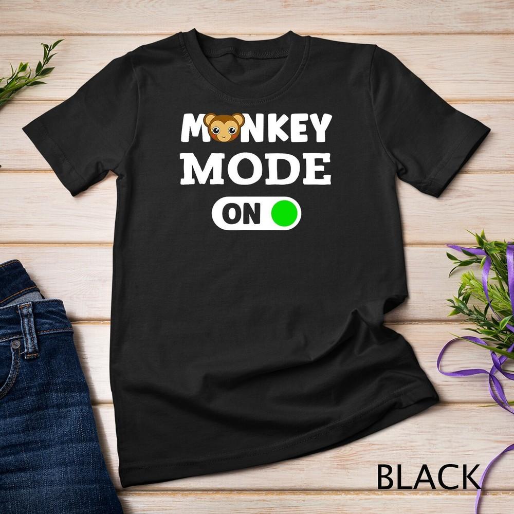 Monkeys Animal Monkey Mode On T-Shirt Unisex T-shirt