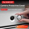 For Chery ICAUR V27 Car Dedicated Camera Protection Cover 360° Panoramic Upgrade Anti-fog Function Camera Lens Protective Cover