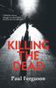 Книга Killing The Dead by Paul Ferguson - Paperback