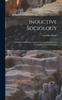 Книга Inductive Sociology a Syllabus of Methods, Analyses and Classifications, and Provisionally Formulated Laws