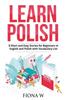 Книга Learn Polish : 8 Short and Easy Stories for Beginners In English and Polish with Vocabulary Lists