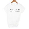 Black Is My Happy Colour Letter Print Tumblr Graphic T Shirts Round Neck Tops Aesthetic Clothing