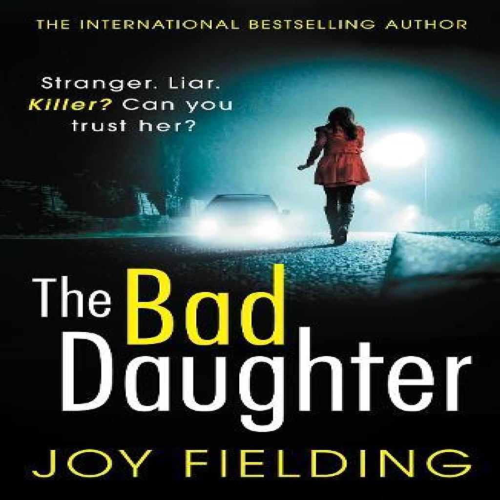 The Bad Daughter by Joy Fielding Paperback Book 9781785763830