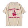 I Tolerate A Lot But Not Lactose Tshirt Cute Funny Cow Meme T Shirts Unisex Women Casual Humor Oversized Tshirts Male Cotton Tees