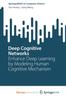 Книга Deep Cognitive Networks : Enhance Deep Learning by Modeling Human Cognitive Mechanism