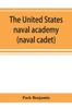 Книга The United States Naval Academy, Being the Yarn of the American Midshipman (naval Cadet)