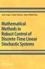 Книга Mathematical Methods In Robust Control of Discrete-Time Linear Stochastic Systems