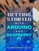Книга Getting Started with Arduino and Raspberry Pi