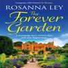 The Forever Garden by Rosanna Ley Paperback Book 9781529413601