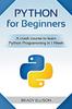 Книга Python for Beginners : A Crash Course To Learn Python Programming In 1 Week