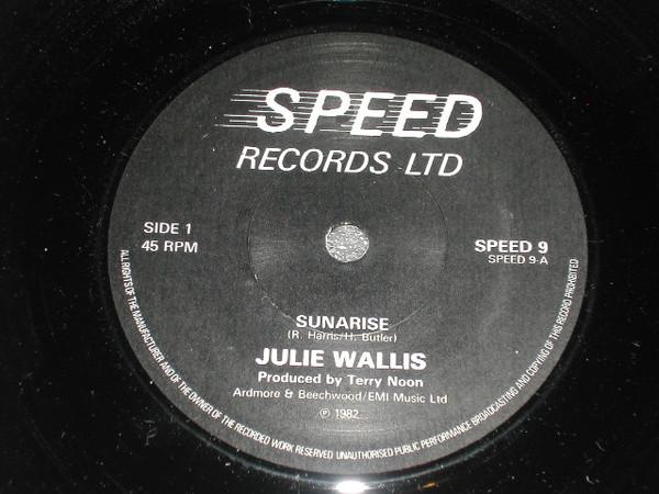 7inch Record JULIE WALLIS - Sunarise SPEED9 Speed Records L 1982 UK Dance & Electronica Used
