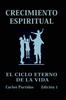 Книга Crecimiento Espiritual : El Ciclo Eterno De La Vida