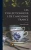 Книга Les Collectionneurs De L'ancienne France
