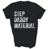 Step Daddy Material Bonus Father Stepdad Unisex Shirt Gift